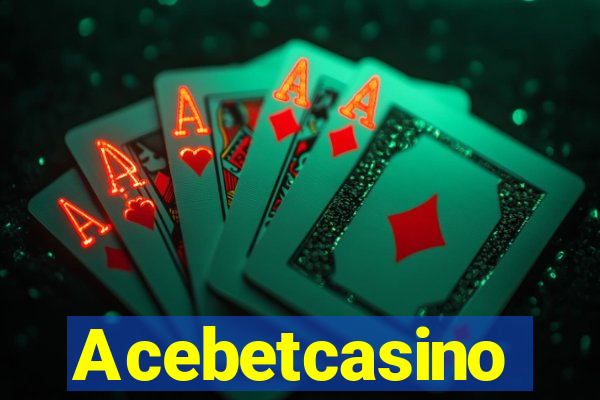 Acebetcasino