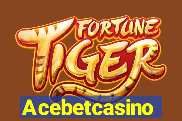 Acebetcasino