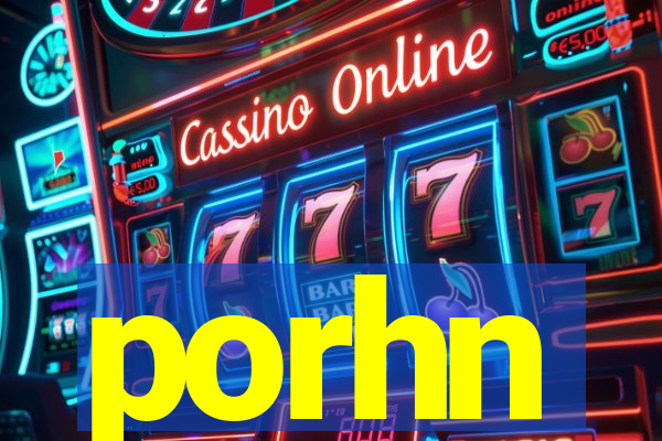 porhn