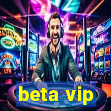 beta vip