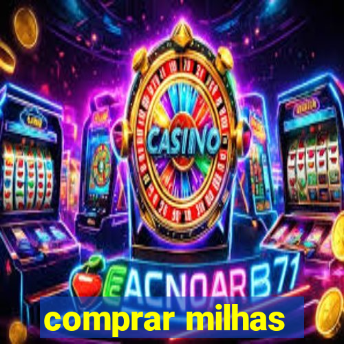 comprar milhas