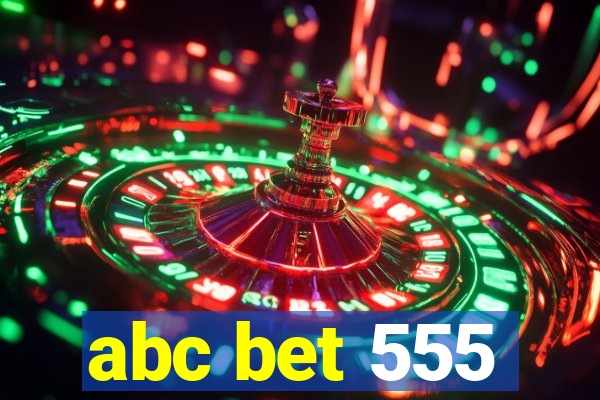 abc bet 555