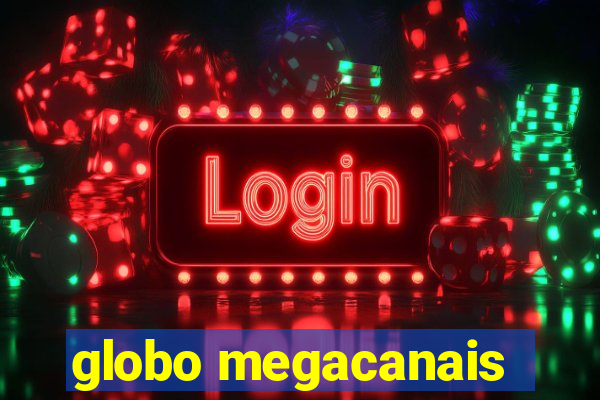globo megacanais