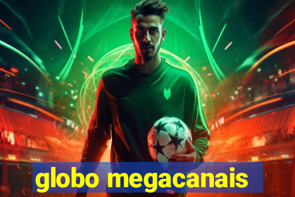 globo megacanais