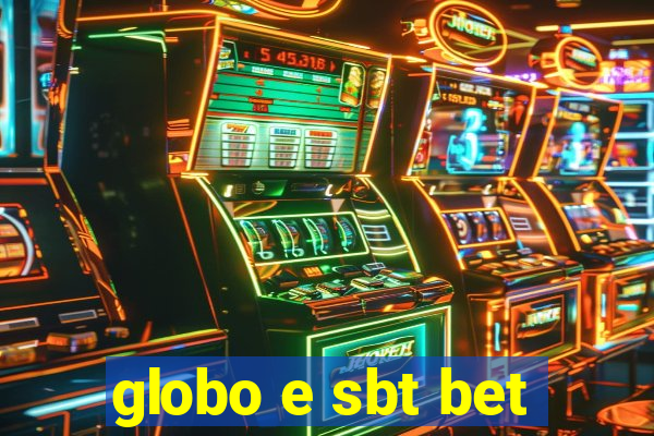 globo e sbt bet