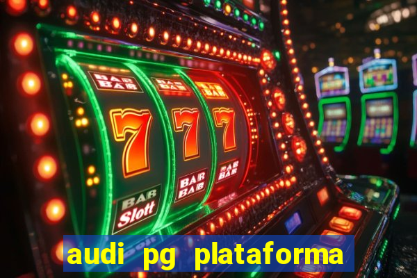audi pg plataforma de jogos