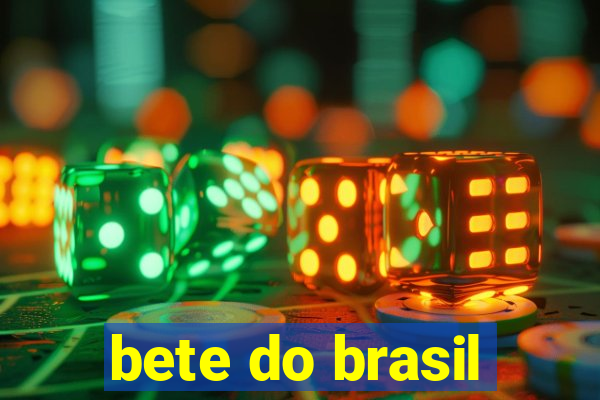 bete do brasil