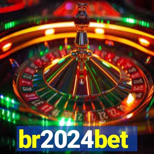 br2024bet