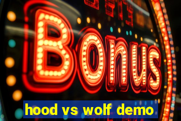 hood vs wolf demo