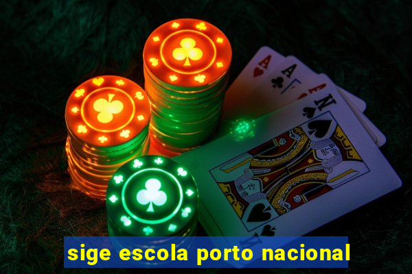 sige escola porto nacional