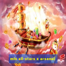 mls all-stars x arsenal