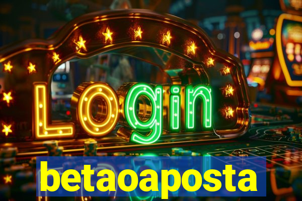 betaoaposta