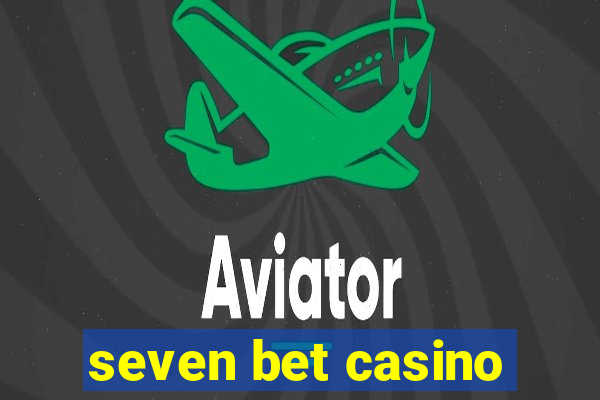 seven bet casino