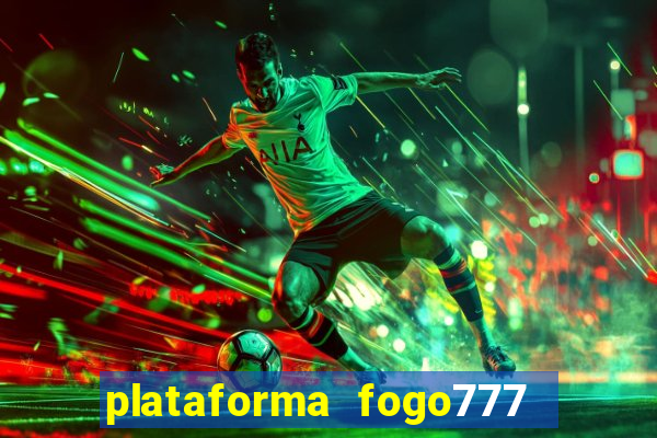 plataforma fogo777    confi  vel