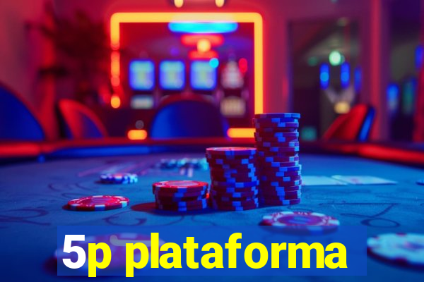 5p plataforma