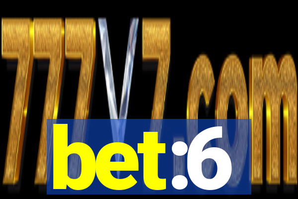 bet:6