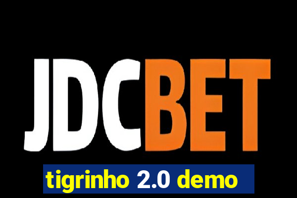 tigrinho 2.0 demo