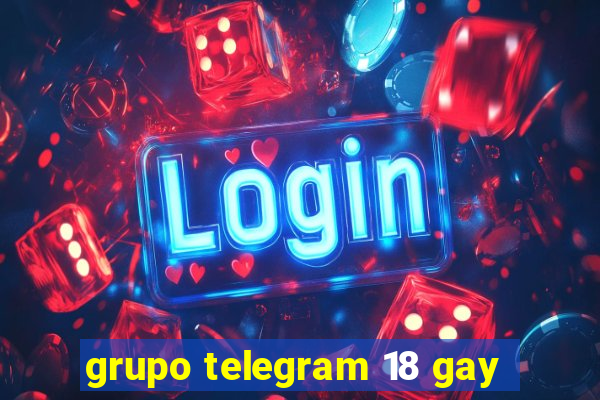 grupo telegram 18 gay