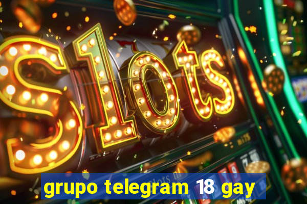 grupo telegram 18 gay