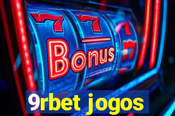 9rbet jogos
