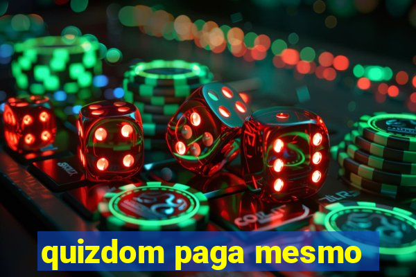 quizdom paga mesmo