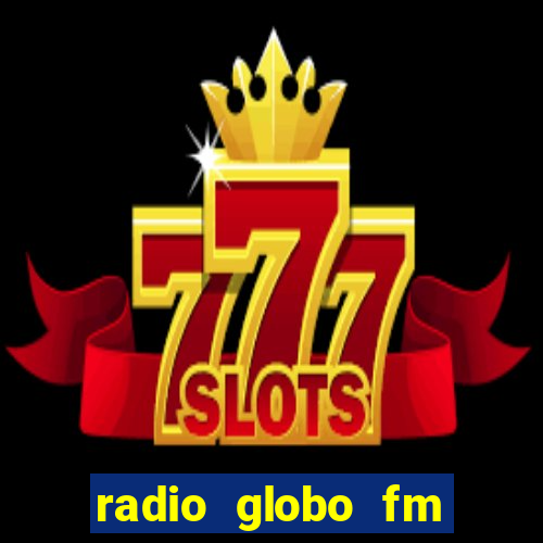 radio globo fm 90.1 salvador bahia
