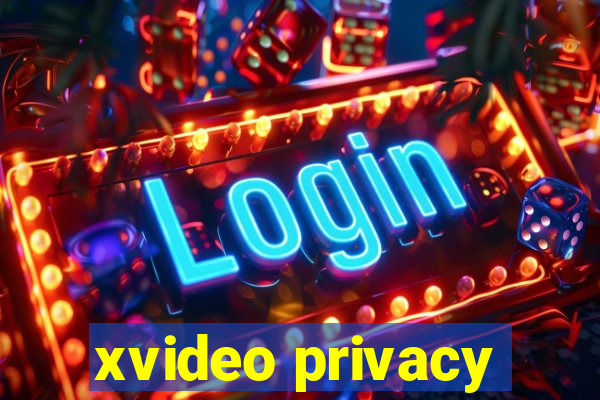 xvideo privacy