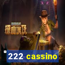 222 cassino