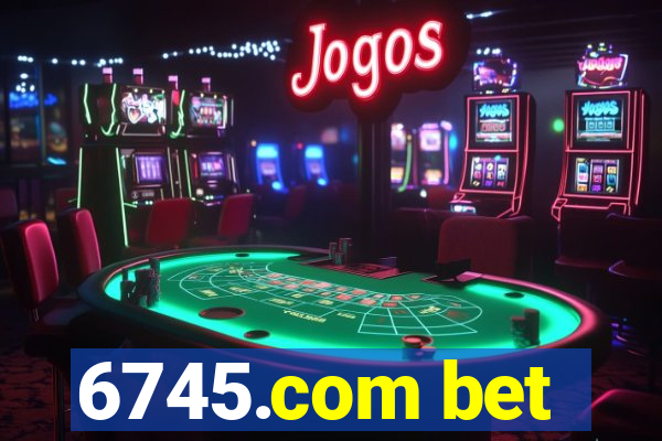 6745.com bet