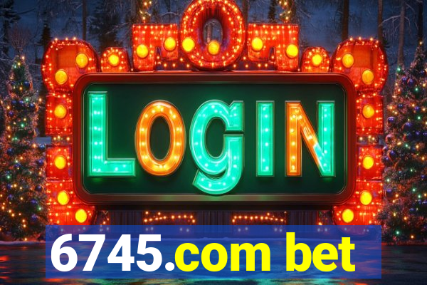 6745.com bet