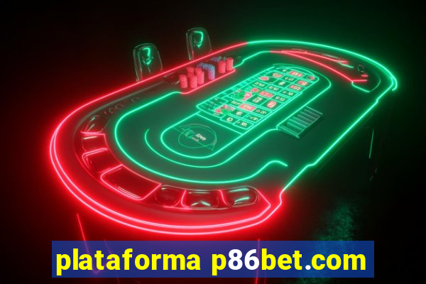 plataforma p86bet.com