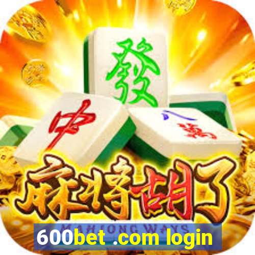 600bet .com login