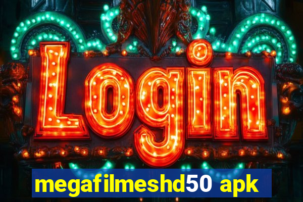 megafilmeshd50 apk