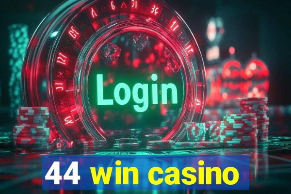 44 win casino