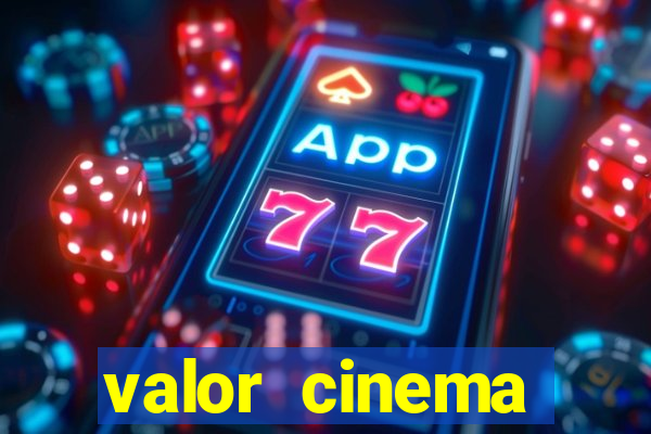 valor cinema shopping paralela