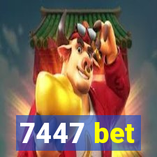 7447 bet