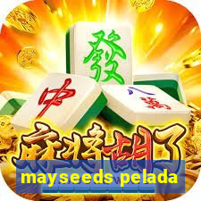 mayseeds pelada