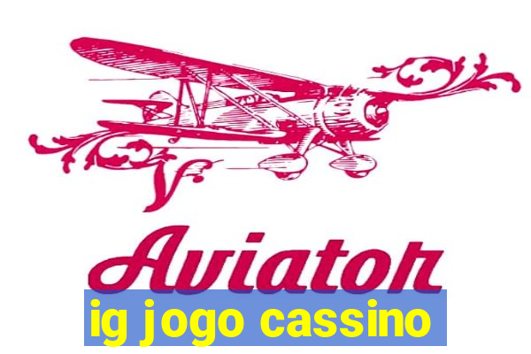 ig jogo cassino