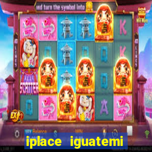 iplace iguatemi porto alegre
