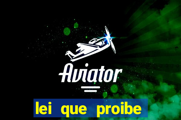 lei que proibe baralho na escola