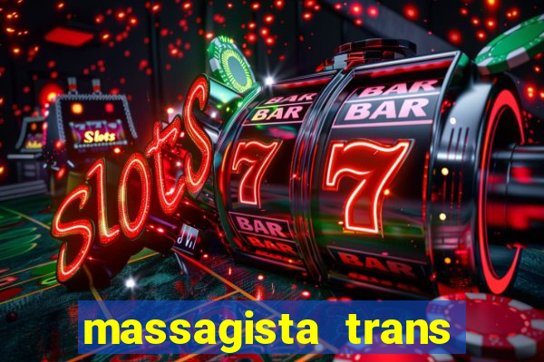 massagista trans sao paulo