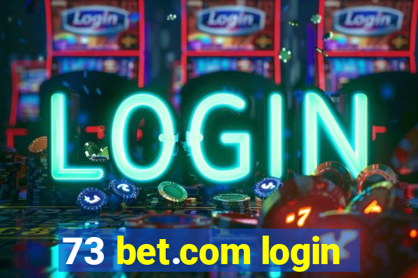 73 bet.com login