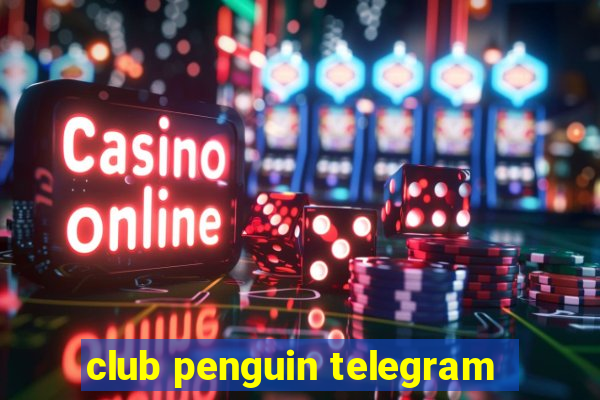 club penguin telegram