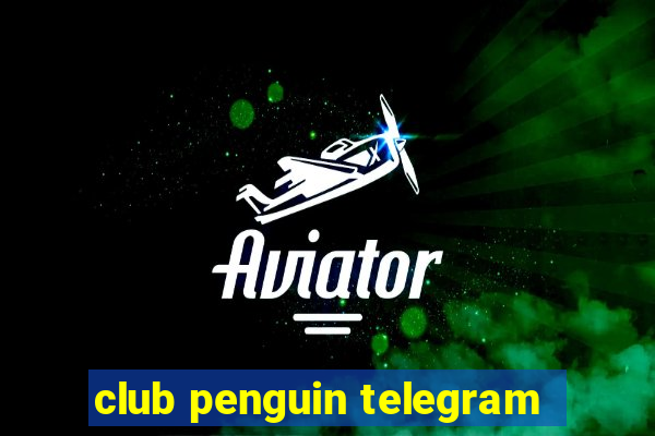 club penguin telegram