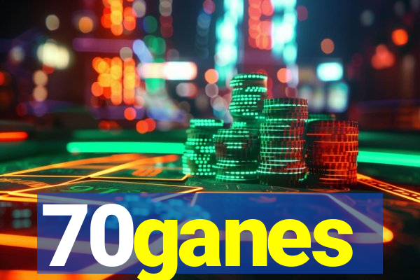 70ganes