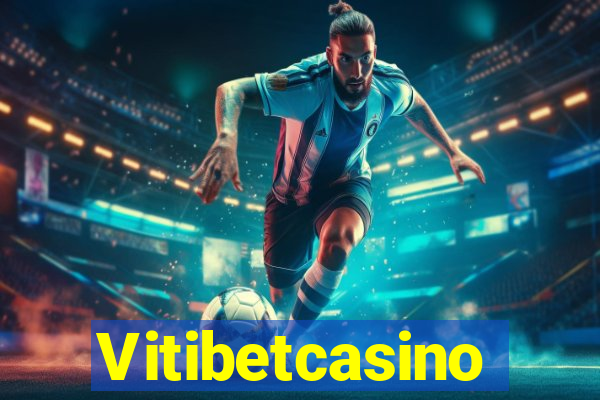 Vitibetcasino