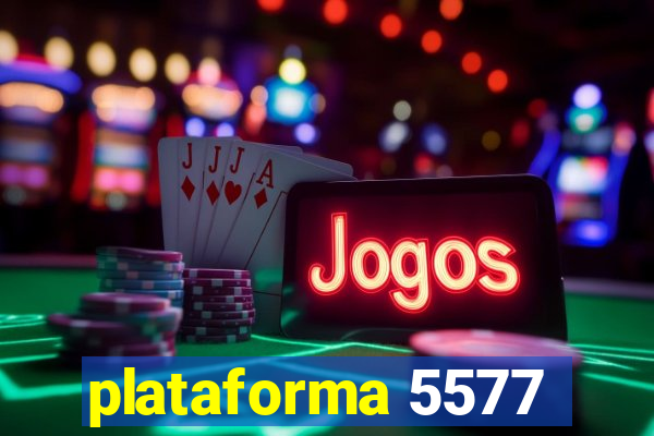 plataforma 5577