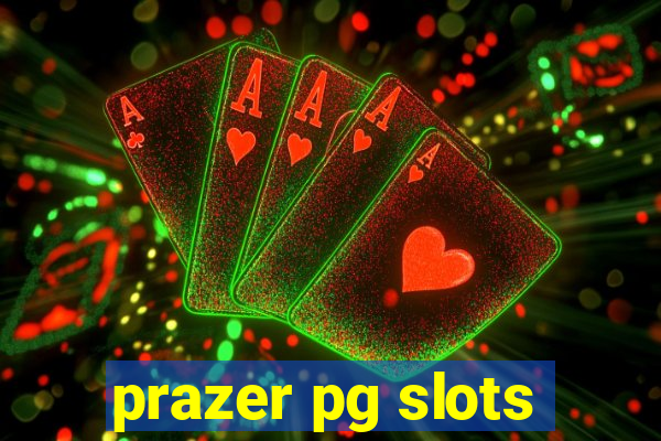 prazer pg slots