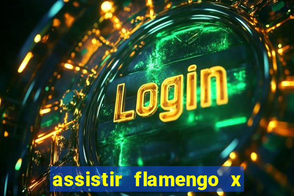 assistir flamengo x fortaleza futemax