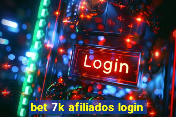 bet 7k afiliados login